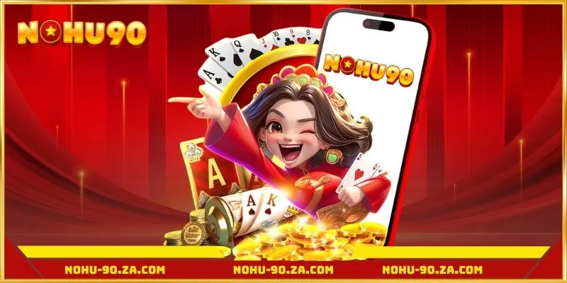 Tải ứng dụng nohu90 ngay